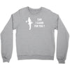 can i clean for you Crewneck Sweatshirt