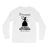 Princesses Are Born In September Long Sleeve Shirts