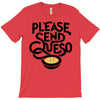 please send queso T-Shirt