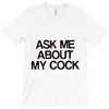 ask me about my cock rooster T-Shirt