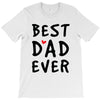 Best Dad Ever T-Shirt