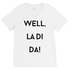 well, la di da V-Neck Tee