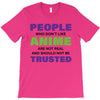people who don't like anime are not real and should not be trusted T-Shirt