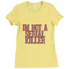 i'm not a serial killer Ladies Fitted T-Shirt