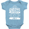 Queens Are Born In July Baby Onesie