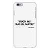Suck my balls mate! (Magnussen) iPhone 6/6s Plus Case