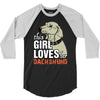 This Girl Loves Her Dachshund 3/4 Sleeve Shirt