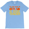 you can't scare me i'm a 1st grade teach T-Shirt