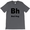 bed hog T-Shirt