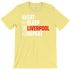 eat sleep liverpool T-Shirt