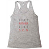 LIKE FATHER AND SON Racerback Tank