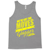 we&rsquo;ve got the moves like jagger smithston student council Tank Top