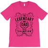 The Legendary Dad World Champion T-Shirt