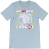 don't mess with me i shoot T-Shirt