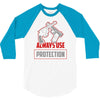 always use protection 3/4 Sleeve Shirt