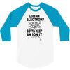 keep an ion it 3/4 Sleeve Shirt