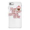 mary has got nothing on me iPhone 7 Case