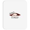 Excuse Me Is It May Yet Baby Boy Mousepad