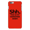shh my hangover t shirt funny beer college drunk s 3xl iPhone 6/6s Plus Case