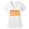morning always happen at the wrong time of the day! Women's V-Neck T-Shirt