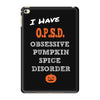 i have obsessive pumpkin spice disorder iPad Mini 4