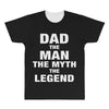 Dad The Man The Myth The Legend - Son of a Legend Family Matching All Over Men's T-shirt
