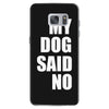 my dog said no! Samsung Galaxy S7