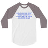 i love how we don't need to say out lout that i'm 3/4 Sleeve Shirt