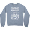 This 4 TH Grade Teacher Has An Amazing! Class Crewneck Sweatshirt