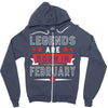 Legends Are Born In February Zipper Hoodie