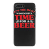 it's the most wonderful time for a beer iPhone 7 Plus Case