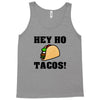 HEY HO - TACOS! Tank Top