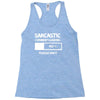 sarcastic comment loading please wait funny cool humour Racerback Tank