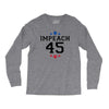 Impeach 45 Long Sleeve Shirts