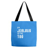 i'm jealous of me too Tote Bags