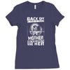Back Of I Have A Crazy Mother And I am not Afraid To Use Her Ladies Fitted T-Shirt