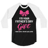 I'm Your Father's Day Gift Mom Says You're Welcome Baby Girl 3/4 Sleeve Shirt