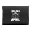 Legends Are Born In April Accessory Pouches