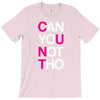 can yuo not tho T-Shirt