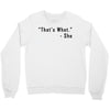 that's what she said quote Crewneck Sweatshirt