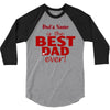 best dad ever 3/4 Sleeve Shirt