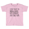 take naps Toddler T-shirt