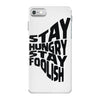 stay hungry stay foolish iPhone 7 Case