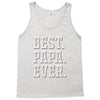 best papa ever Tank Top