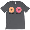 your wife my wife donuts T-Shirt