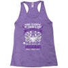 Want To Know If There Is L fe After Death Mess With My Husband And Fin Racerback Tank
