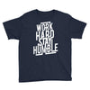 Work Hard, Stay Humble Youth Tee