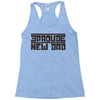 proud new dad Racerback Tank