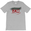 Bad T-Shirt