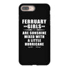 February Girls Are Sunshine Mixed With A Little Hurricane iPhone 8 Plus